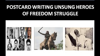 Postcard Writing on unsung heroes of freedom struggle in 500 words [upl. by Leahcam485]