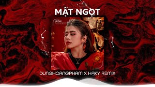 MẬT NGỌT HAKY REMIX  DUNGHOANGPHAM  Ngọt ngào người hứa với tôi câu thủy chung [upl. by Nagud]