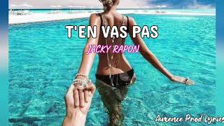 Jacky Rapon  Ten vas pas Lyrics [upl. by Allisirp]