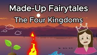 49  MadeUp Fairytale  The Four Kingdoms [upl. by Leahcimsemaj]