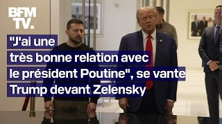 Donald Trump se félicite davoir quotune très bonne relationquot avec Poutinedevant Volodymyr Zelensky [upl. by Ytok]