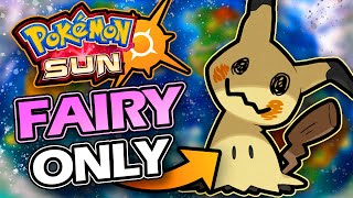 Pokémon Sun Hardcore Nuzlocke Fairy Only [upl. by Iznekcam]