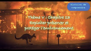 HGGSP Thème V L environnement Chapitre 13 Exploiter préserver et protéger [upl. by Neils]