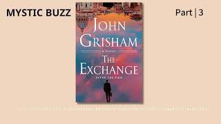 Full Audiobook The Exchange After The Firm The Firm Series Book 2  John Grisham  Part 3 [upl. by Mendive777]