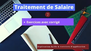 Traitement De Salaire Partie 7  Exercices corrigés [upl. by Llerrom]