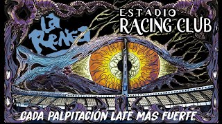 La Renga en Racing  Cada palpitación late más fuerte [upl. by Geilich254]