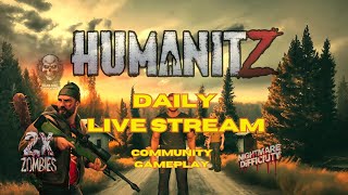 Humanitz Live Stream community game play come play or with us new to the game come learn it here [upl. by Lodmilla]