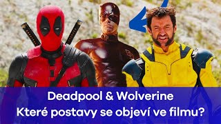 Deadpool amp Wolverine Kdo všechno se ve snímku objeví [upl. by Atolrac]