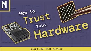 How to Trust Your Hardware  Rick Altherr [upl. by Eniamsaj271]