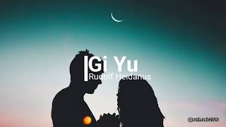 Rudolf Heidanus  Gi Yu Official Audio Suripop  Lyrics in Description [upl. by Rheba]