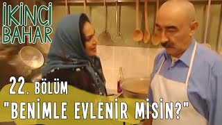 İkinci Bahar 22 Bölüm Tek Parça Benimle Evlenir Misin [upl. by Richart608]