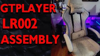 GTPLAYER LR002 Gaming Chair Assembly [upl. by Leann]