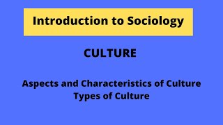 CULTURE Characteristics of Culture Types of Culture [upl. by Marceau130]