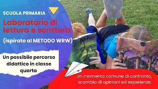 Il laboratorio di lettura e scrittura nella scuola primaria ISPIRATO AL METODO WRW [upl. by Diarmid]