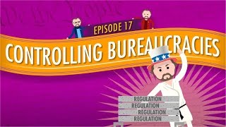 Controlling Bureaucracies Crash Course Government and Politics 17 [upl. by Neri290]