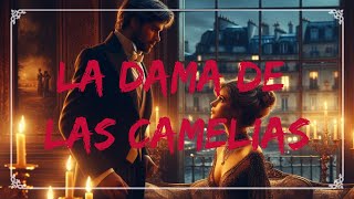 LA DAMA DE LAS CAMELIAS  RESUMEN COMPLETO [upl. by Nuhsed384]