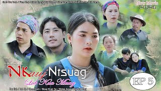 Nkauj Ntsuag Lub Kua Muag Part 5  Movie Tawm Tshiab  11192024 [upl. by Savior251]