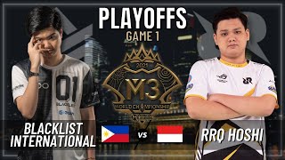 BLACKLIST INTERNATIONAL VS RRQ HOSHI  PLAYOFFS  GAME 1  M3 WORLD CHAMPIONSHIP [upl. by Lyret]