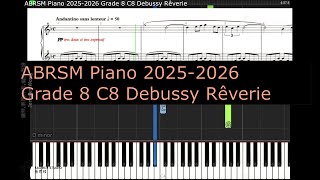 ABRSM Piano 2025 2026 Grade 8 C8 Debussy Rêverie [upl. by Wald]