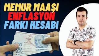 MEMUR MAAŞI VE ENFLASYON FARKI HESABI [upl. by Beka]