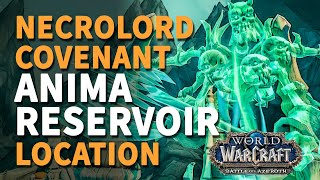 Anima Reservoir Location WoW Necrolord Covenant Maldraxxus [upl. by Nilo56]