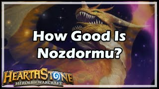 Hearthstone How Good Is Nozdormu [upl. by Lateehs976]