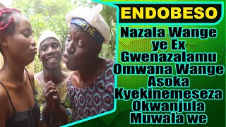 ENDOBESO Nazala Wangeye Ex Gwenazalamu Omwana Wange Asoka Kyekinemeseza Okwanjula Muwala we [upl. by Eimerej]