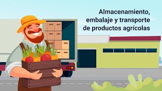 Almacenamiento embalaje y transporte de productos agrícolas [upl. by Trula]