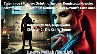 Improve your Polish with this bilingual series Chapter 2 The Crime Scene [upl. by Ecirbaf]