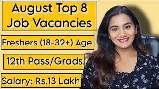 August 2024 Top 8 Job Vacancies for all Freshers  12th Pass amp Graduates  All India Government Job [upl. by Oirottiv]