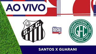 Santos x Guarani  Campeonato Brasileiro  Série B  06052024 [upl. by Blau]