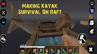 Survival On Raft Making Kayak [upl. by Mccormac]