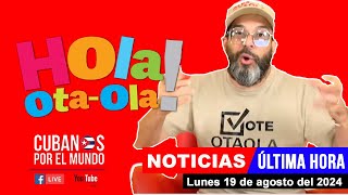 Alex Otaola en vivo últimas noticias de Cuba  Hola OtaOla lunes 19 de agosto del 2024 [upl. by Lianna]