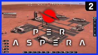 BUILDING A SPACEPORT amp COLONY ON MARS  Ep 2  PER ASPERA Campaign Playthrough [upl. by Emmalee]