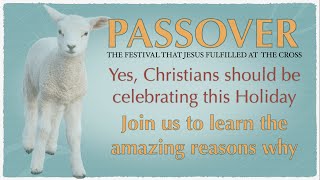 PASSOVER  Yes Christians should be observing this Festival [upl. by Mollie]