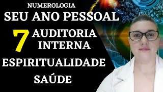 ANO PESSOAL 7 NA NUMEROLOGIA  ESPIRITUALIDADE  ANÁLISE  INVESTIGAÇÃO  TERAPIA  AUTOCONHECIMENTO [upl. by Linea]