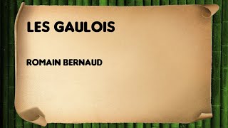 Les Gaulois  Romain Bernaud [upl. by Giacobo]