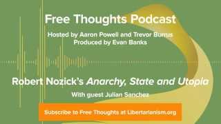 Ep 3 Robert Nozicks quotAnarchy State and Utopiaquot with Julian Sanchez [upl. by Koressa611]