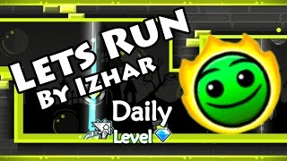 Geometry Dash  Lets Run By Izhar  Daily Level 94 All Coins [upl. by Aenil562]