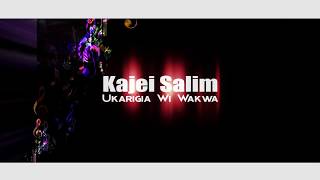 Kajei SalimUkarigia wi wakwa Official lyrics video SKIZA 7633823 [upl. by Lyell540]