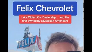 Felix Chevrolet LAs Oldest Car Dealership and first owned by a MexicanAmerican [upl. by Dalli309]