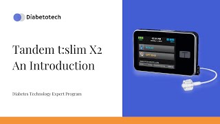 Diabetotech  Tandem tslim X2 Introduction  Diabetes Technology Expert Program [upl. by Airdnax]