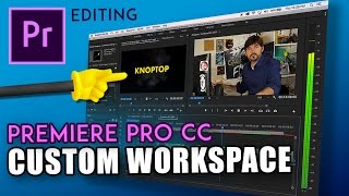 BEST Adobe Premiere CC Editing Workspace Layout by Knoptop [upl. by Karlens]