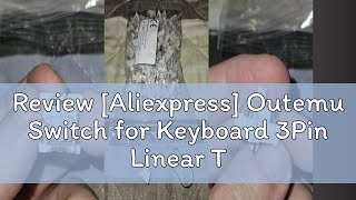 Review Aliexpress Outemu Switch for Keyboard 3Pin Linear Tactile Clicky Silent Switches for Mecha [upl. by Aliza]