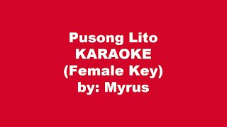 Myrus Pusong Lito Karaoke Female Key [upl. by Kristopher]