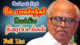 K Balachander Directed Movies List  Director K Balachander Filmography  Kuyilosai [upl. by Ideih]