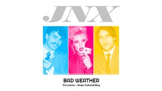 JNX Paramore  BAD WEATHER [upl. by Giselle]