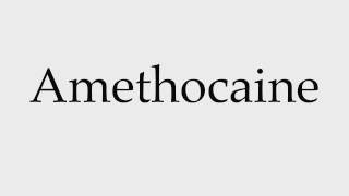 How to Pronounce Amethocaine [upl. by Othe]