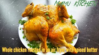 Whole chicken roasted in an air fryer with spiced butter [upl. by Aitra324]