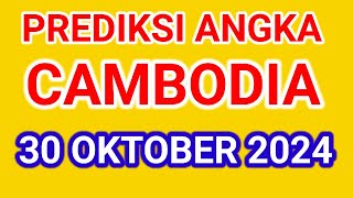 PREDIKSI ANGKA MAIN CAMBODIA HARI INI 30 OKTOBER 2024 [upl. by Tilda]